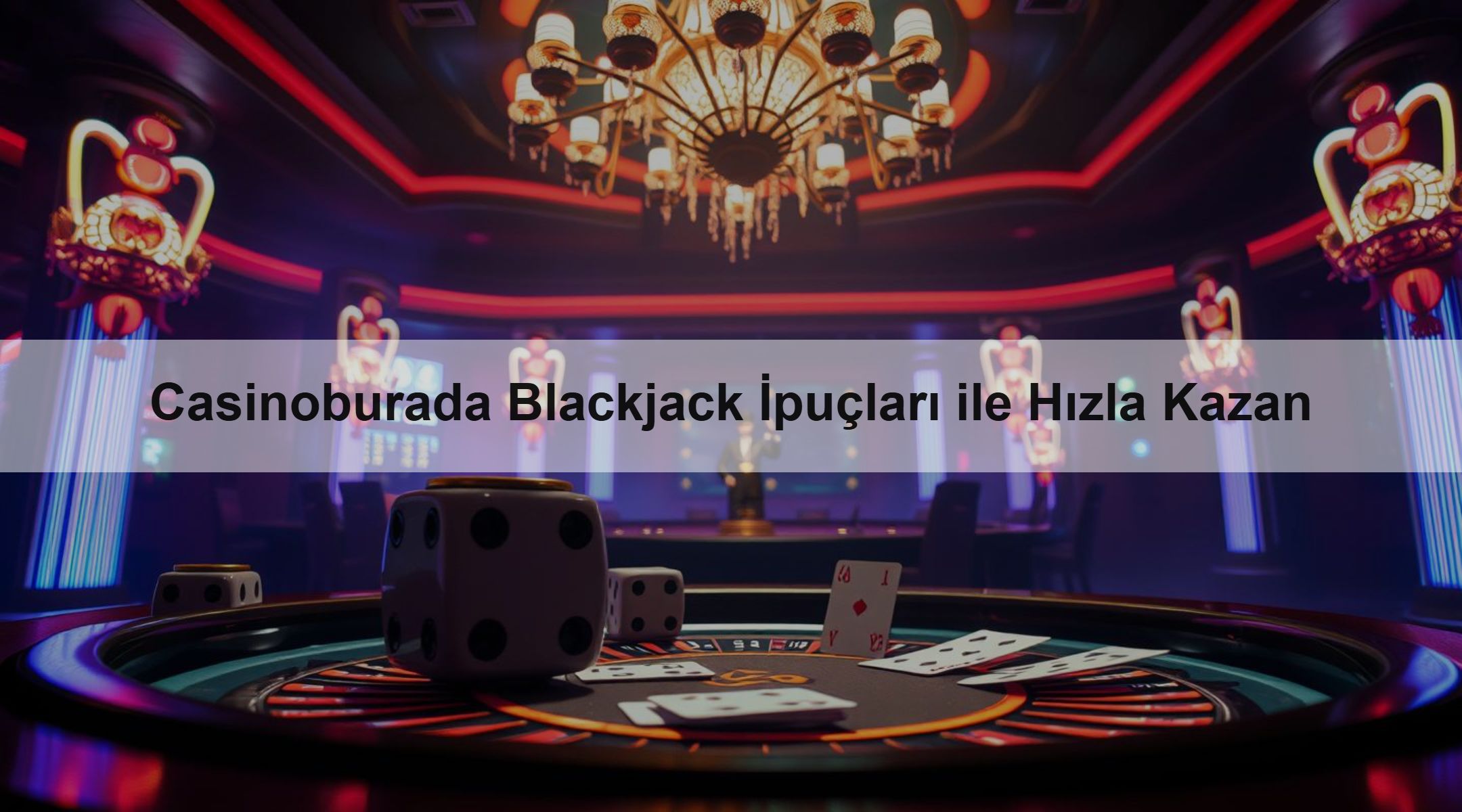 Casinoburada Blackjack İpuçları ile Hızla Kazan