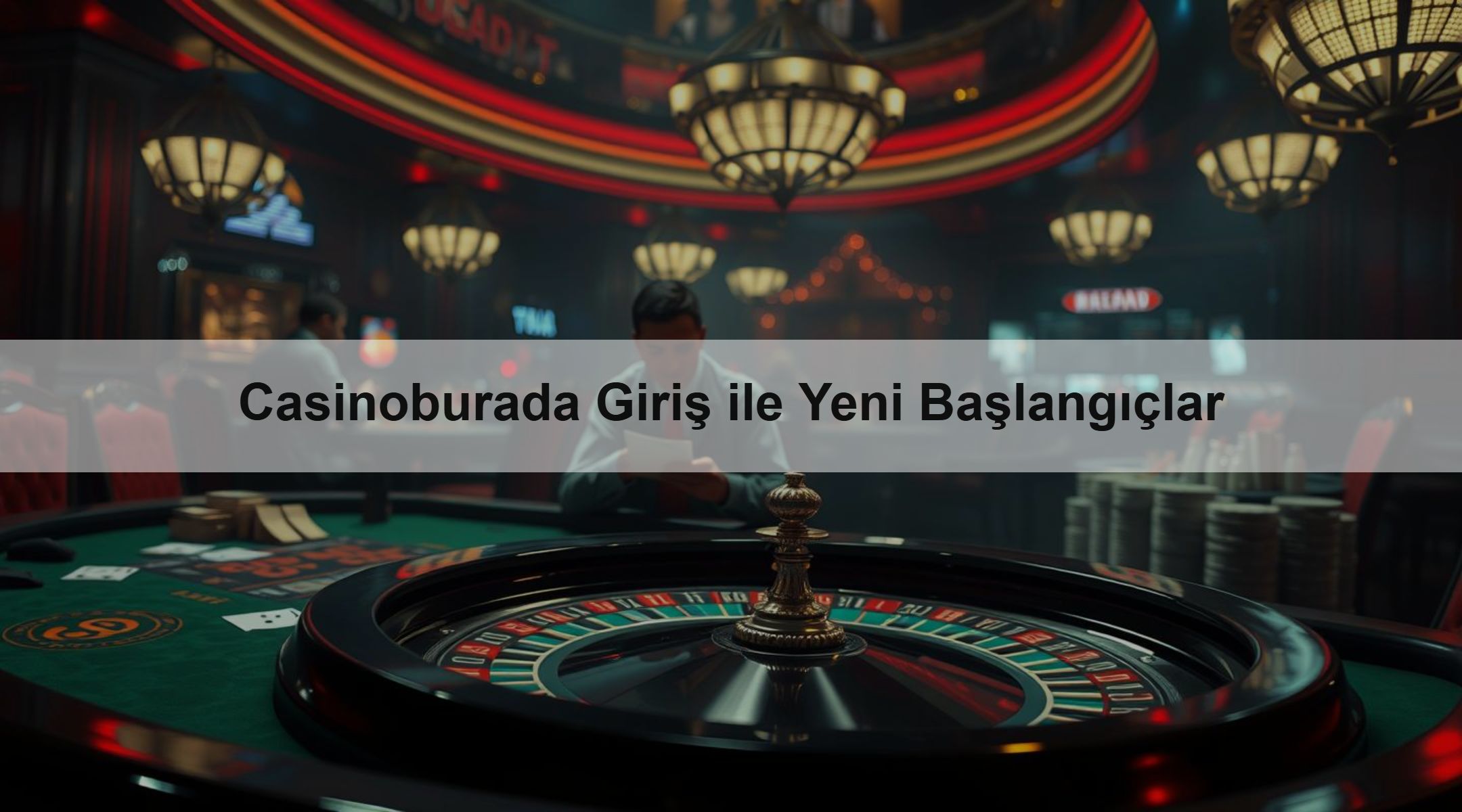 Casinoburada Giriş ile Yeni Başlangıçlar