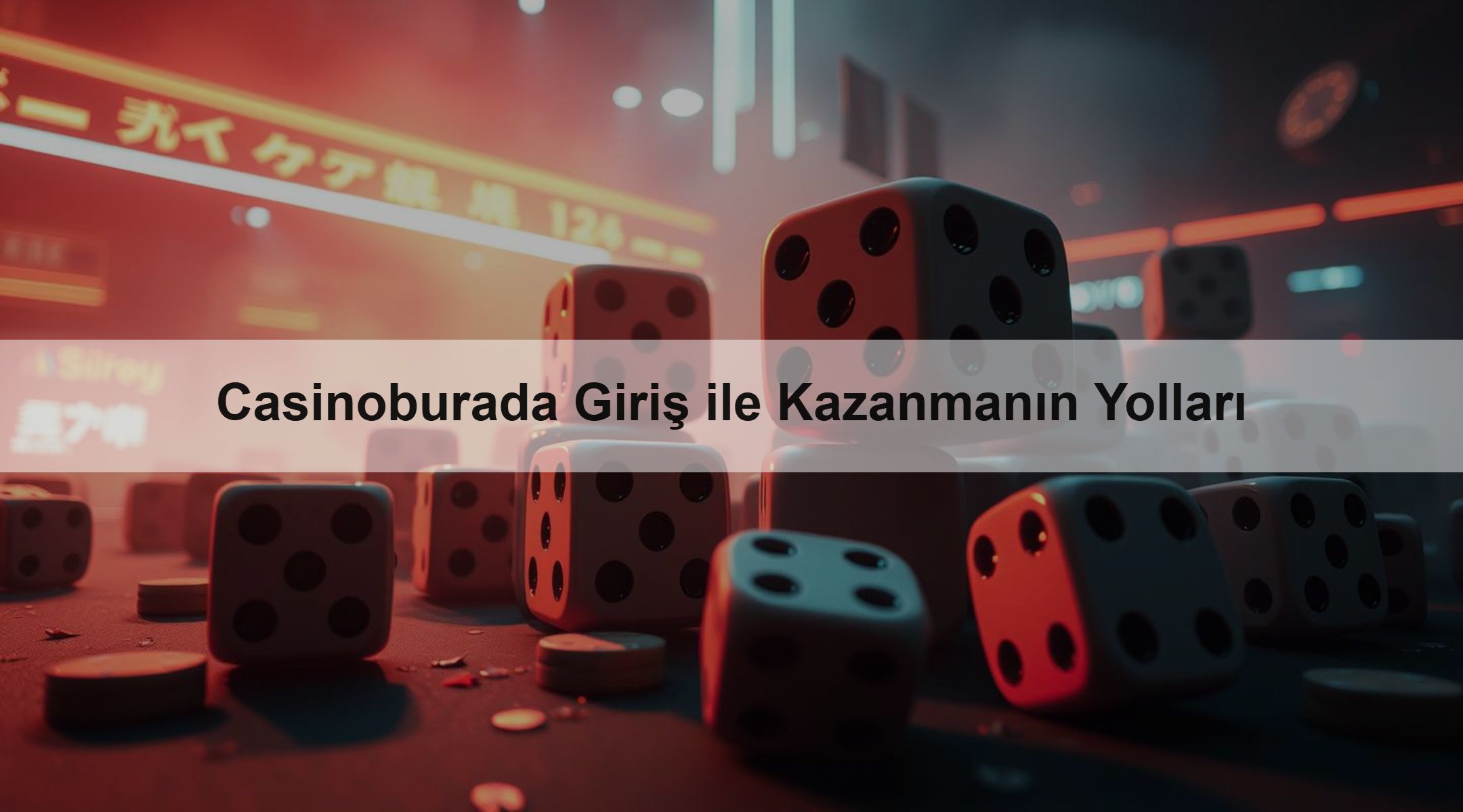 Casinoburada Giriş ile Kazanmanın Yolları