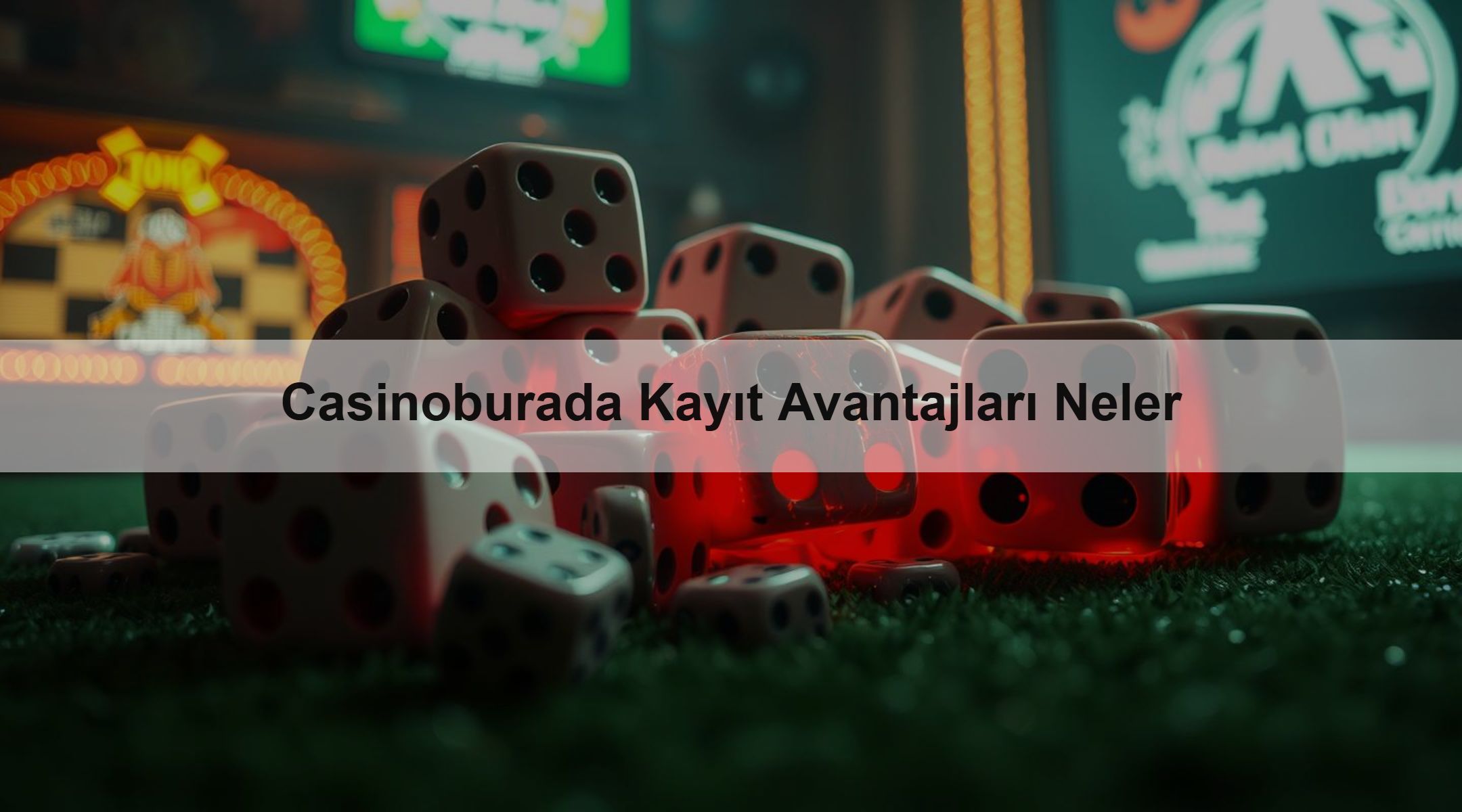 Casinoburada Kayıt Avantajları Neler