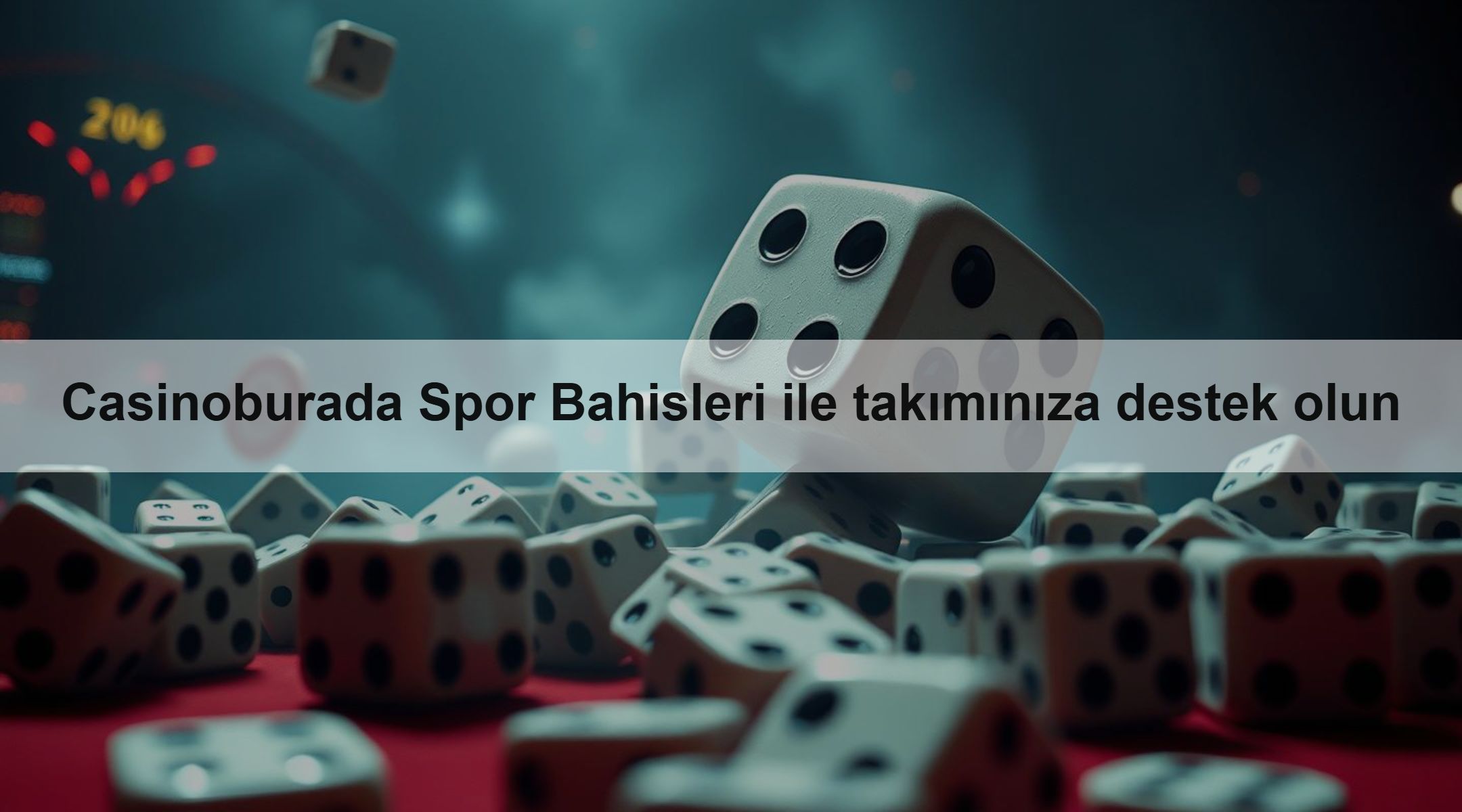 Casinoburada Spor Bahisleri ile takımınıza destek olun