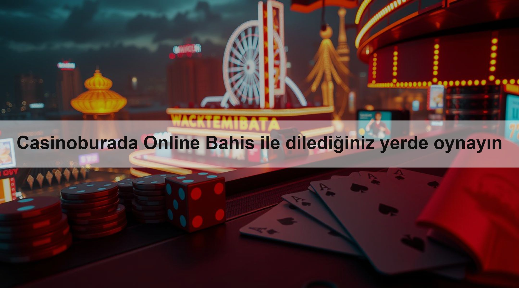 Casinoburada Online Bahis ile dilediğiniz yerde oynayın