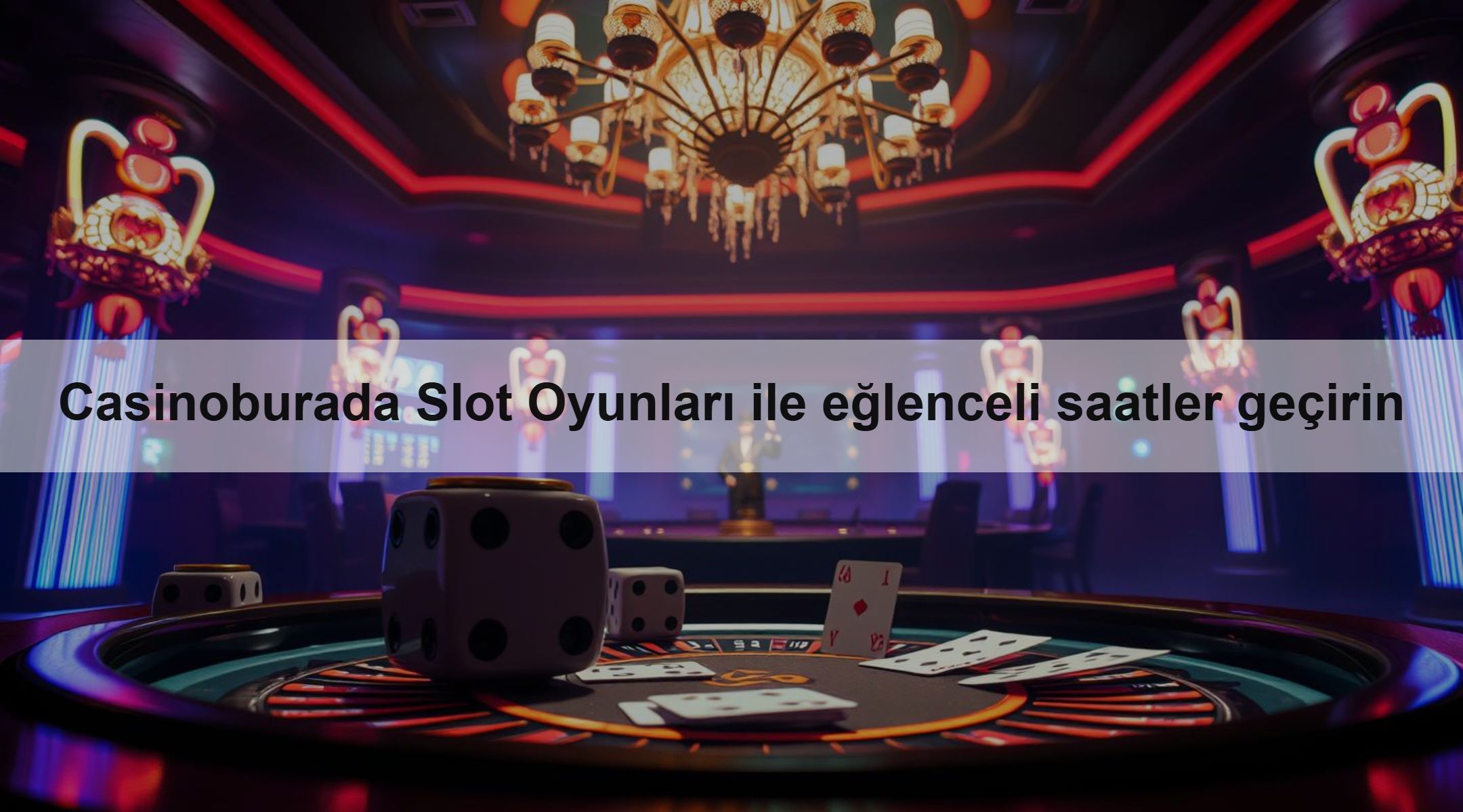 Casinoburada Slot Oyunları ile eğlenceli saatler geçirin