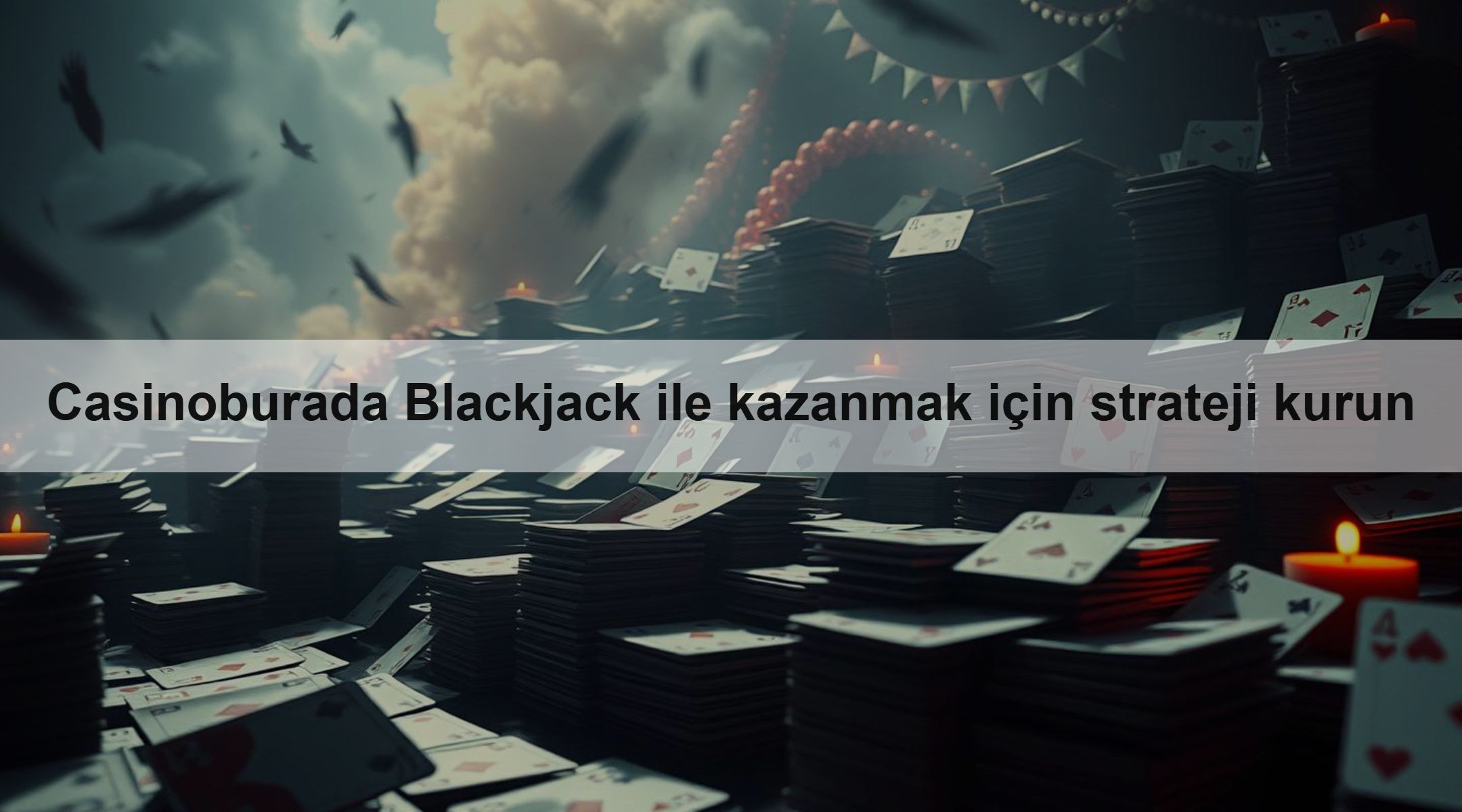 Casinoburada Blackjack ile kazanmak için strateji kurun