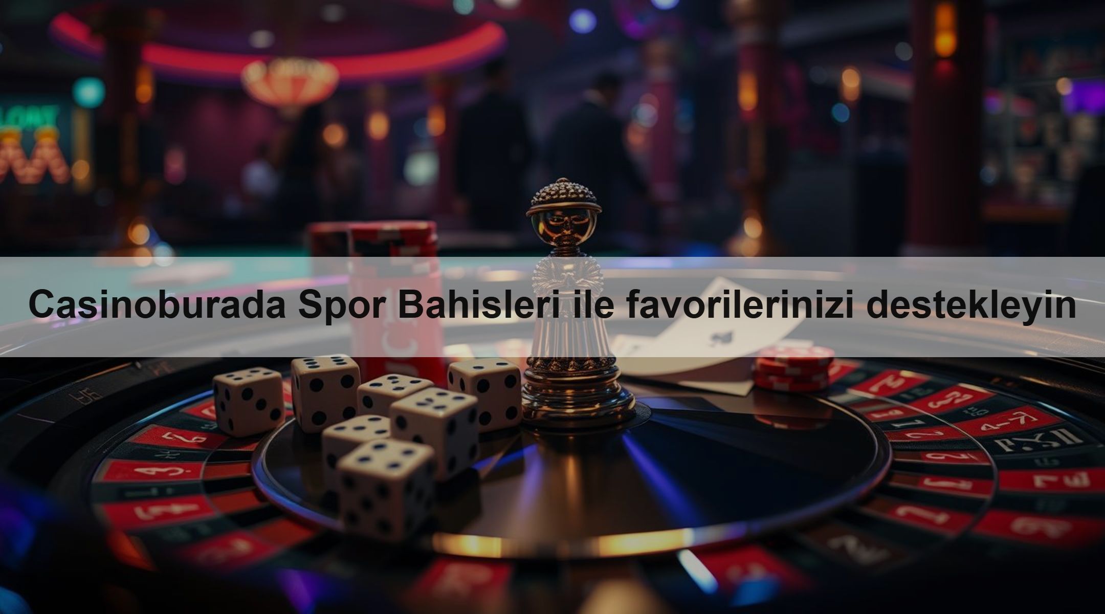 Casinoburada Spor Bahisleri ile favorilerinizi destekleyin